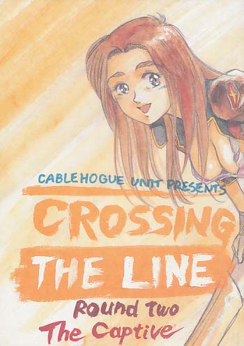 CROSSING THE LINE Round two The Captive