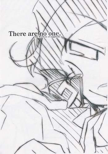 There are no one