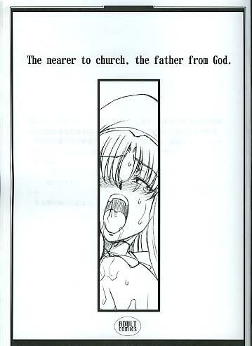 The mearer to church. The Fater from God