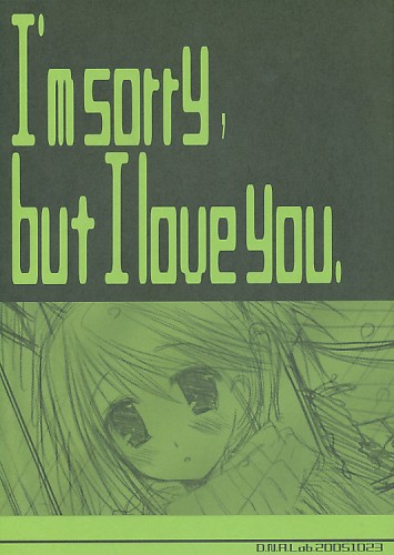 I'm sorry but I love you